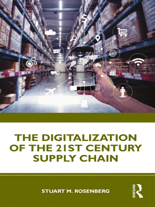 Title details for The Digitalization of the 21st Century Supply Chain by Stuart Rosenberg - Available